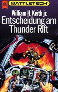 Cover Entscheidung am Thunder Rift, dem ersten Roman der Gray Death Trilogie und dem Start der BattleTech Roman Reihe.